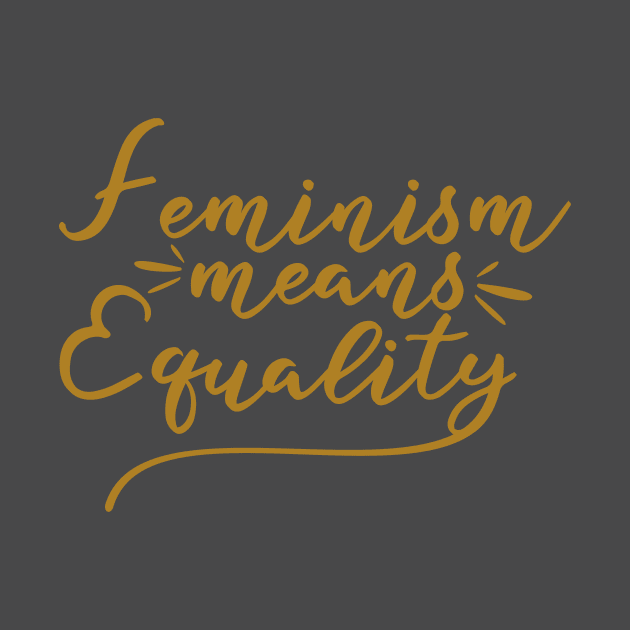 Feminism Means Equality by annysart26