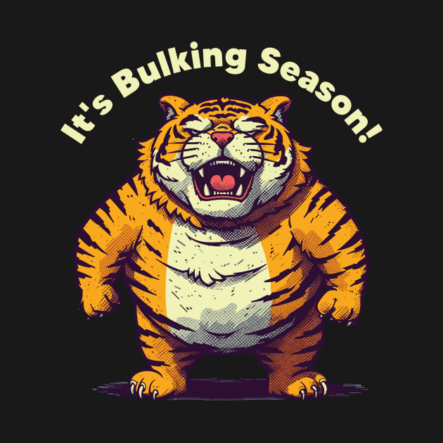 Bulking Season Tiger by Bron and Co