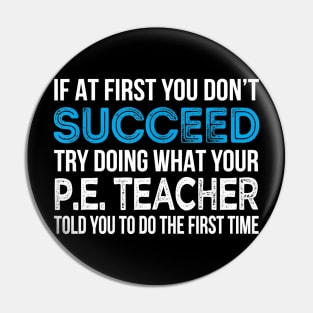 Physical Education P.E. Teacher Funny Gift Pin