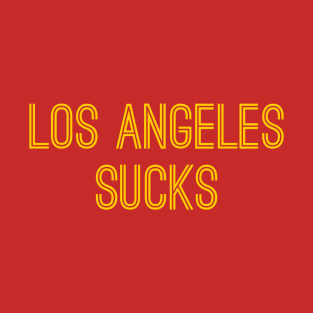 Los Angeles Sucks (Gold Text) T-Shirt