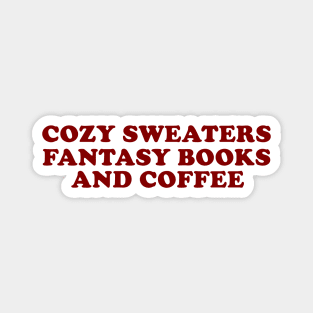 Cozy sweaters Lover, fantasy books and coffee Shirt Bookish Fall Reading y2k Magnet