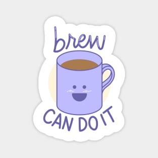 Brew Can Do It! Magnet