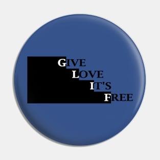 Give Love its free1 Pin