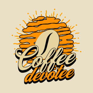 COFFEE DEVOTEE T-Shirt