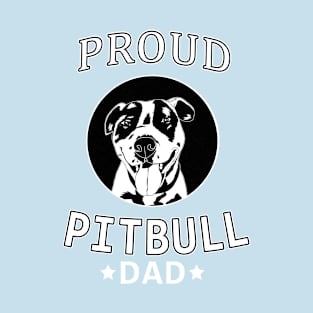 Gifts for pitbull dog lovers owners Proud Pitbull Dad T-Shirt