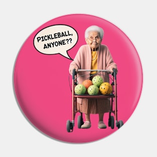 Pickleball, Anyone? Old Lady with a Walker #1 Pin