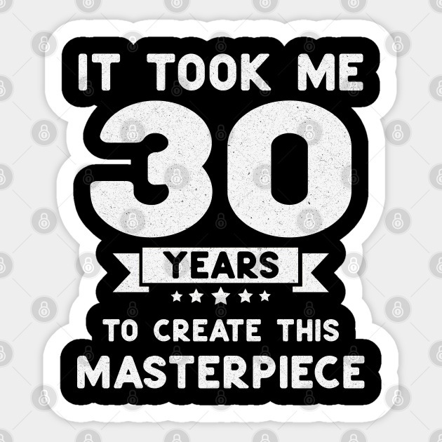 30th Birthday Gift Idea Funny 30 Years Old Awesome Vintage 30th Birthday Gift Idea Aufkleber Teepublic De