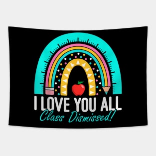 All Class Dismissed Teacher Last Day of School Tapestry