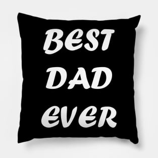 Best Dad Ever T-shirts Pillow