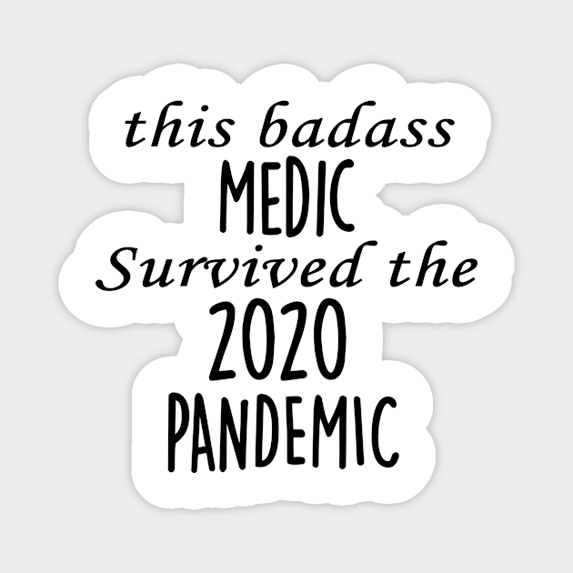 This Badass Medic Survived The 2020 Pandemic Magnet by divawaddle