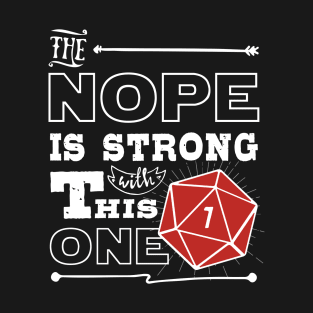 Funny Nope D20 Dice Dungeon Crawler Dragons Gaming Gift T-Shirt