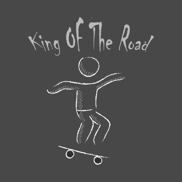 king of the road its not a crime skateboard by Aleey