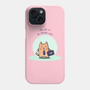 Annoying Cat Funny Phone Case