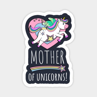 Mother Of Unicorns! Magnet