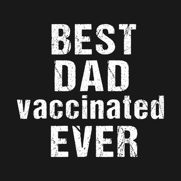 best dad vaccinated ever by yellowpinko