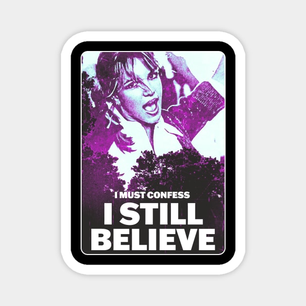 I Still Believe Magnet by CoDDesigns