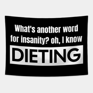 Dieting vs. Insanity Tapestry