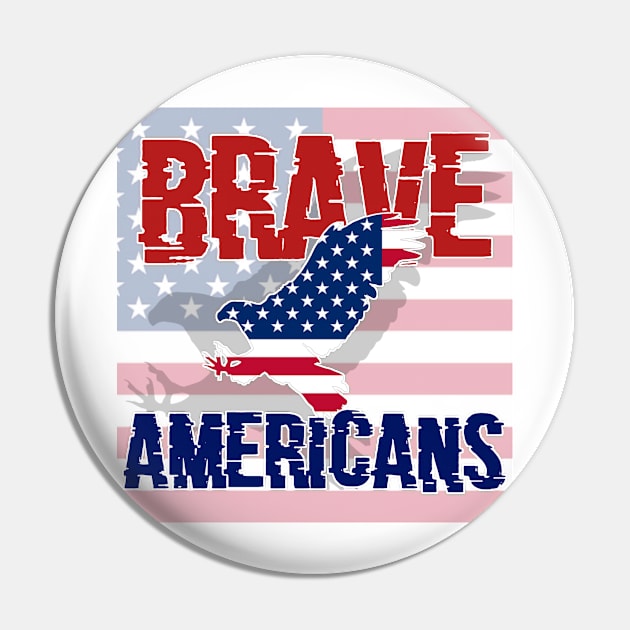 Brave Americans Pin by radeckari25