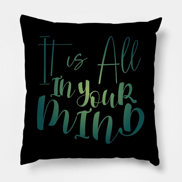 Its all in your mind, Peace of mind Pillow by FlyingWhale369