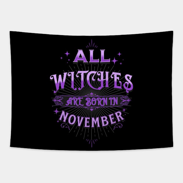 All Witches Are Born in November Tapestry by Scar