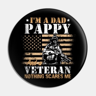 I'm A Dad Pappa  and a Veteran Nothing scares me T-Shirt Veteran Father's Day Pin