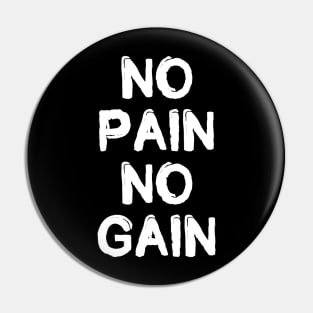 No Pain No Gain - Motivational Words Pin