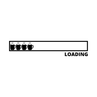 Funny loading bar coffee design T-Shirt