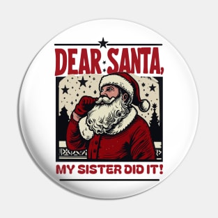 Dear Santa…My Sister Did It: Vintage Santa Art Design Pin