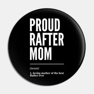 Proud Rafter Mom Definition Pin