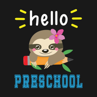 Sloth Student With Pencil Back To School Day Hello Preschool T-Shirt