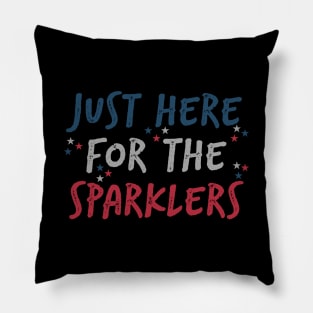 Just Here For The Sparklers Pillow