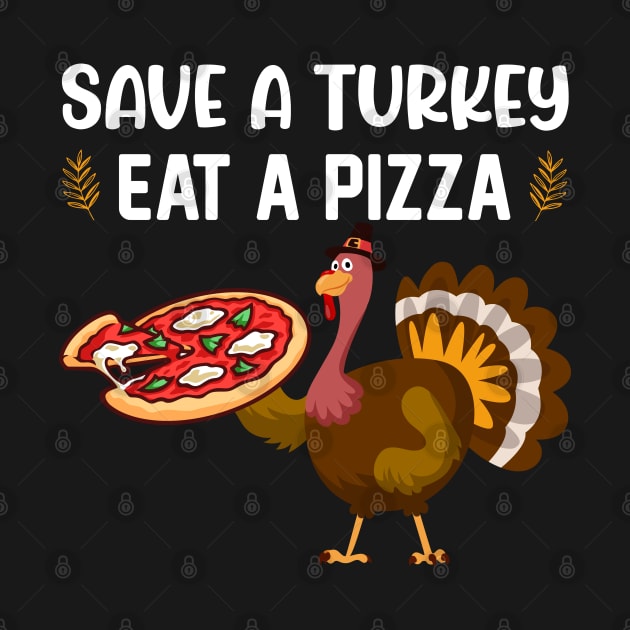 Save A Turkey Eat A Pizza by reedae