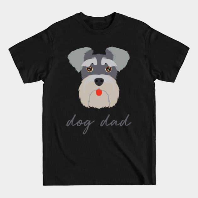 Discover Dog dad schnauzer - Schnauzer - T-Shirt