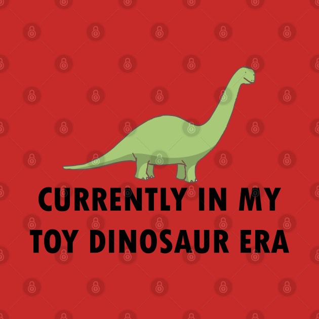 Currently In My Toy Dinosaur Era by Maries Papier Bleu