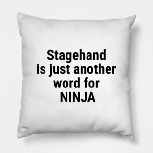 Stagehand is just another word for NINJA Black Pillow