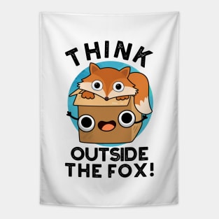 Think Outsife The Fox Funny Animal Pun Tapestry