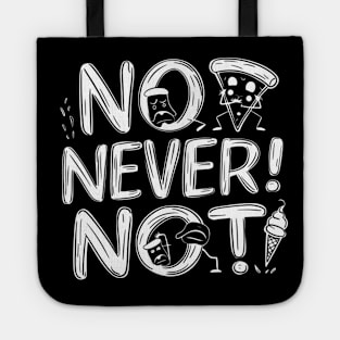 No! Never! Not, funny meme Tote