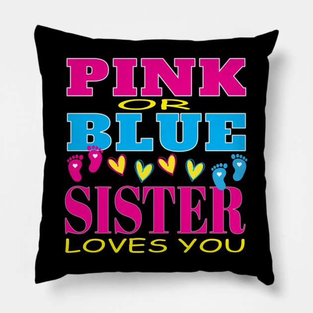 Pink or Blue Sister Loves You Pregnancy Baby Shower Gender Reveal Pillow by Envision Styles