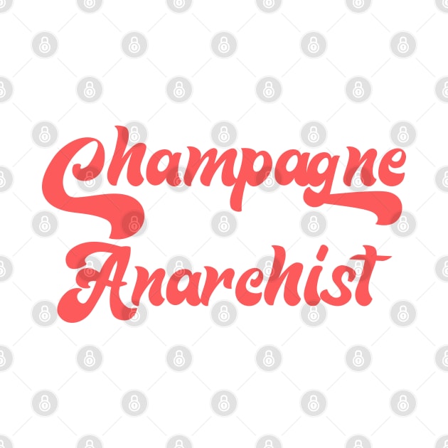 CHAMPAGNE ANARCHIST by Inner System