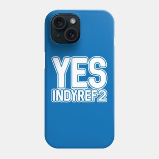 YES INDYREF2, Scottish Independence White and Saltire Blue Layered Text Slogan Phone Case