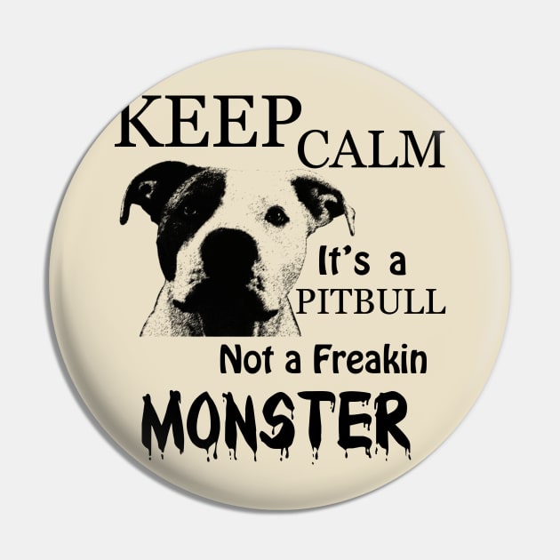 keep calm its a pitbull not a freakin monster Pin by hottehue