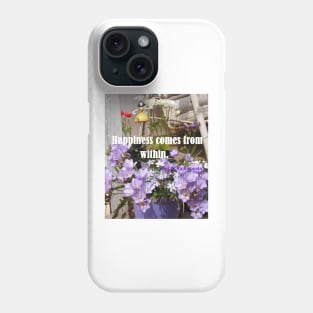 Happiness Comes From Within - Happy Positive Inspirational Quotes Blue Purple Freesia Flowers Floral Phone Case