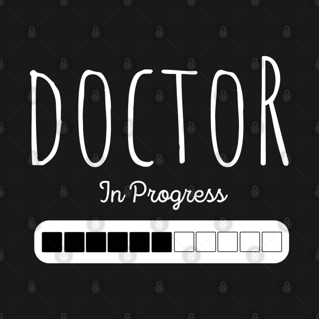 Doctor in Progress by Proud Town Tees