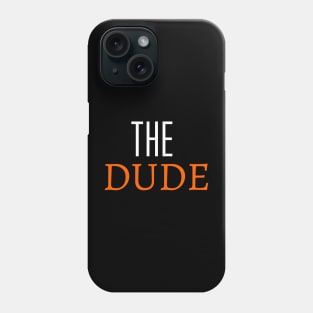 The Dude Phone Case