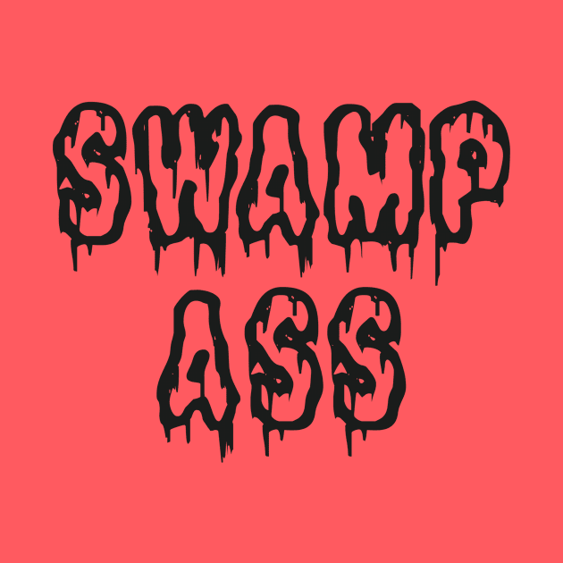 Swamp Ass by thighmaster