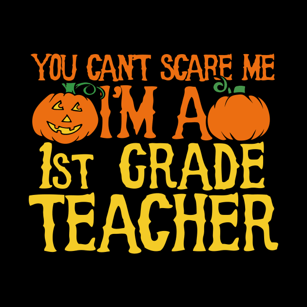 You can't scare me I'm a 1st grade teacher by bubbsnugg