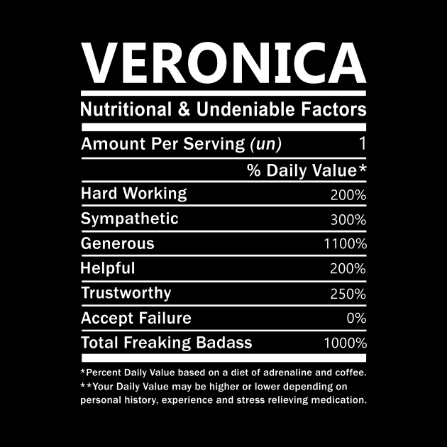 Veronica Name T Shirt - Veronica Nutritional and Undeniable Name Factors Gift Item Tee by nikitak4um