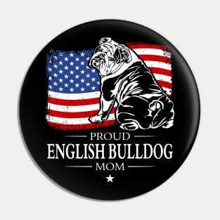 English Bulldog Mom American Flag patriotic dog Pin