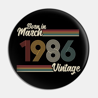 Vintage Born in March 1986 Pin