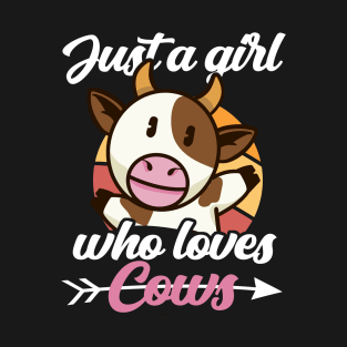 Just A Girl Who Loves Cows Farmer Cows Lover Gift T-Shirt